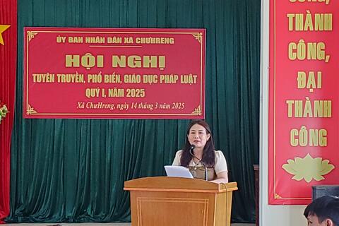 Ủy ban nhân dân xã ChưHreng tổ chức Hội nghị tuyên truyền, phố biến pháp luật quý I năm 2025